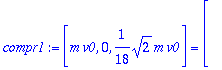 compr1 := vector([m*v0, 0, 1/18*sqrt(2)*m*v0]) = ve...