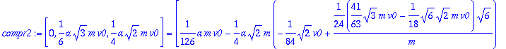 compr2 := vector([0, 1/6*a*sqrt(3)*m*v0, 1/4*a*sqrt...