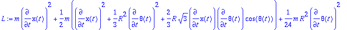 L := m*diff(x(t),t)^2+1/2*m*(diff(x(t),t)^2+1/3*R^2...