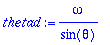 thetad := omega/sin(theta)