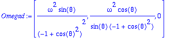 Omegad := vector([omega^2*sin(theta)/((-1+cos(theta...